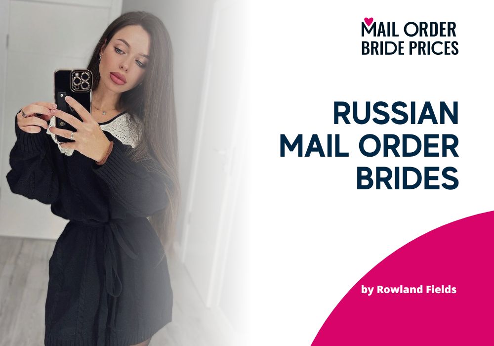 How to Buy Russian Mail Order Brides for Sale Online or Date Them From Abroad?